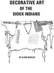 DECORATIVE ARTS OF THE SIOUX INDIANS