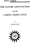THE NATURE AND FUNCTION OF LAKOTA NIGHT CULTS
